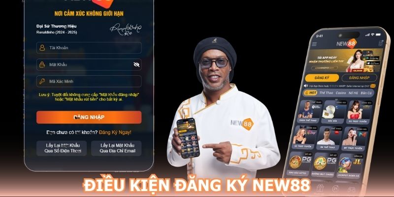Điều kiện cần biết trước khi đăng ký NEW88